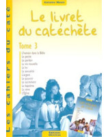 Les cahiers du caté. Le livret du catéchète. Tome 3 - Librairie chrétienne en ligne 7ici