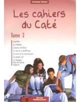 Les cahiers du caté. t. 2. Prière, création, mal, mort, résurrection, religions - Librairie chrétienne en ligne 7ici