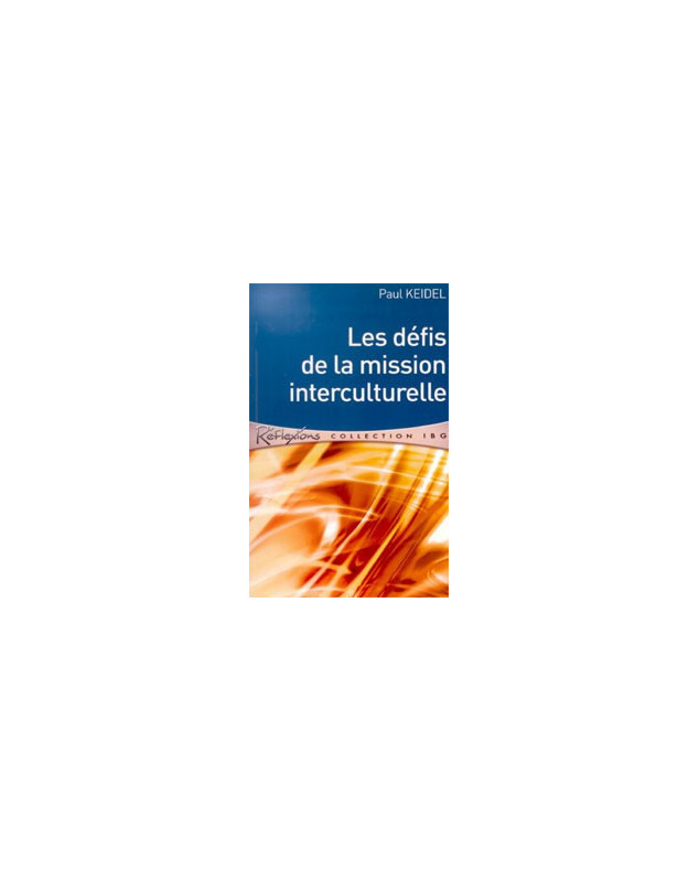 Les défis de la mission interculturelle - Librairie chrétienne en ligne 7ici