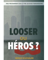 Looser ou héros ?