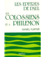 Les épîtres de Paul aux Colossiens et à Philémon. Commentaire évangélique de la Bible - Librairie chrétienne en ligne 7ici