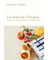 Les fêtes de l'Eternel - Librairie chrétienne en ligne 7ici