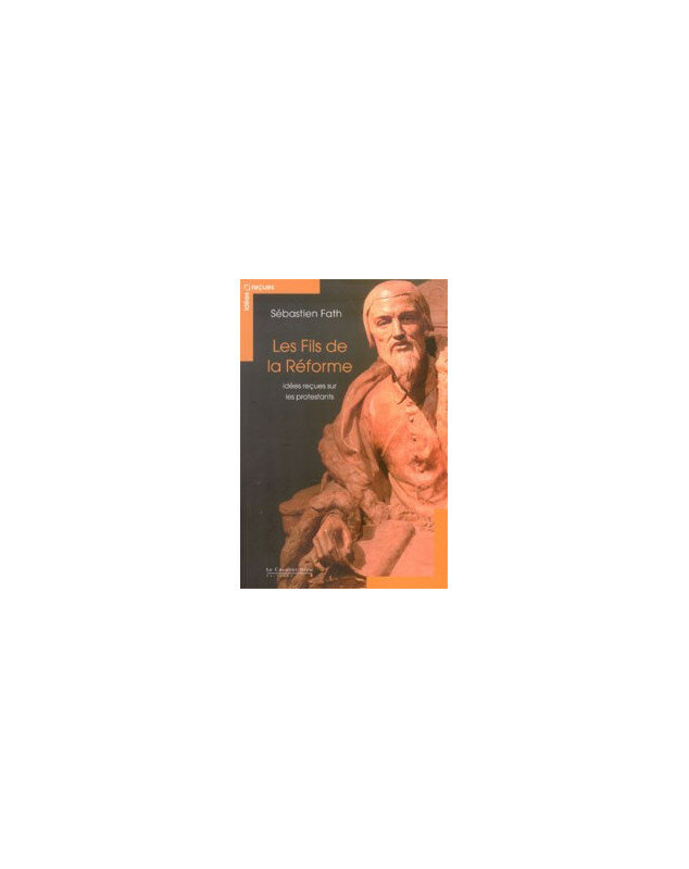 Les fils de la Réforme - Librairie chrétienne en ligne 7ici