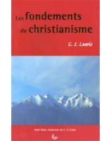 Les fondements du Christianisme - Librairie chrétienne en ligne 7ici