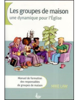 Les groupes de maison une dynamique pour l'Eglise - Librairie chrétienne en ligne 7ici