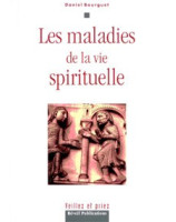 Les maladies de la vie spirituelle - Librairie chrétienne en ligne 7ici