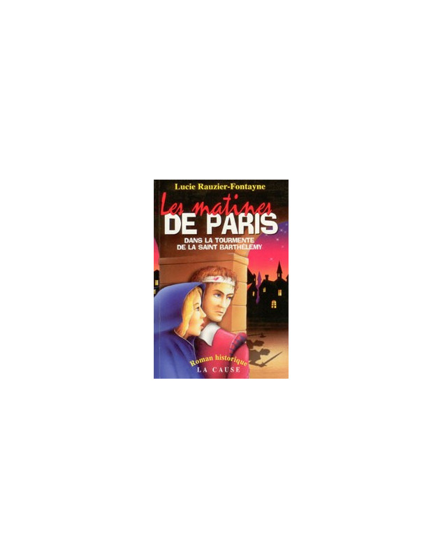 Les matines de Paris - Librairie chrétienne en ligne 7ici