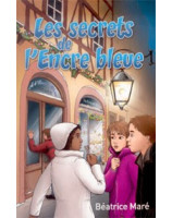 Les secrets de l'Encre bleue - Librairie chrétienne en ligne 7ici