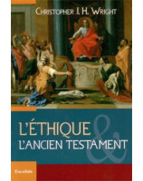 L'éthique et l'Ancien Testament - Librairie chrétienne en ligne 7ici