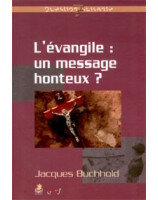 L'évangile : un message honteux ? - Librairie chrétienne en ligne 7ici
