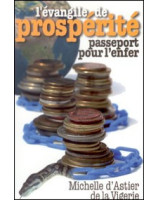 L'évangile de la prospérité passeport pour l'enfer - Librairie chrétienne en ligne 7ici