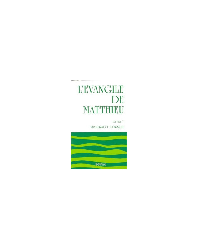 L'Evangile de Matthieu tome 1 - Librairie chrétienne en ligne 7ici