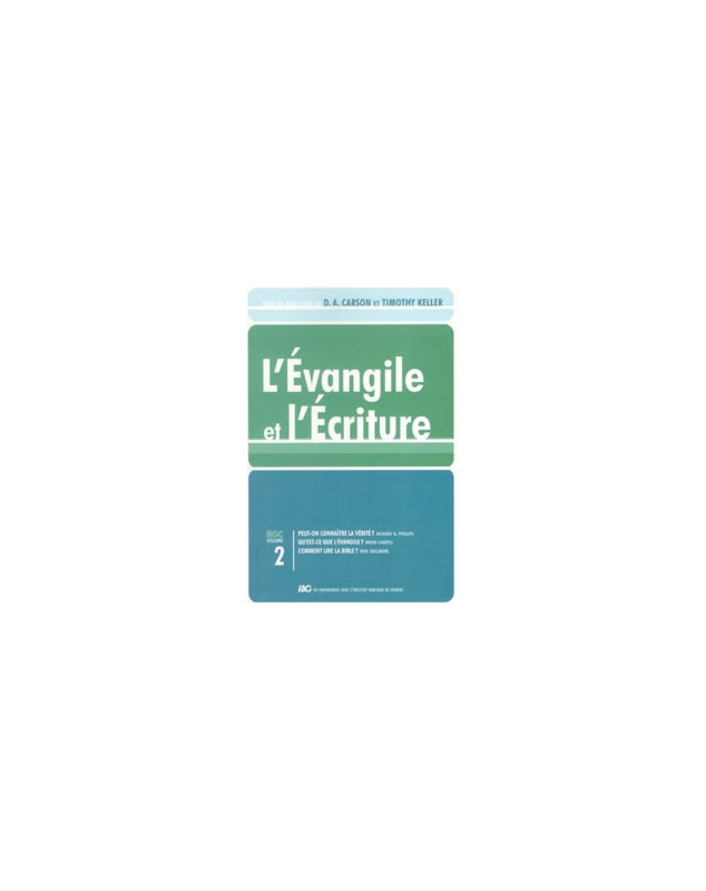 L'Evangile et l'Ecriture volume 2 - Librairie chrétienne en ligne 7ici