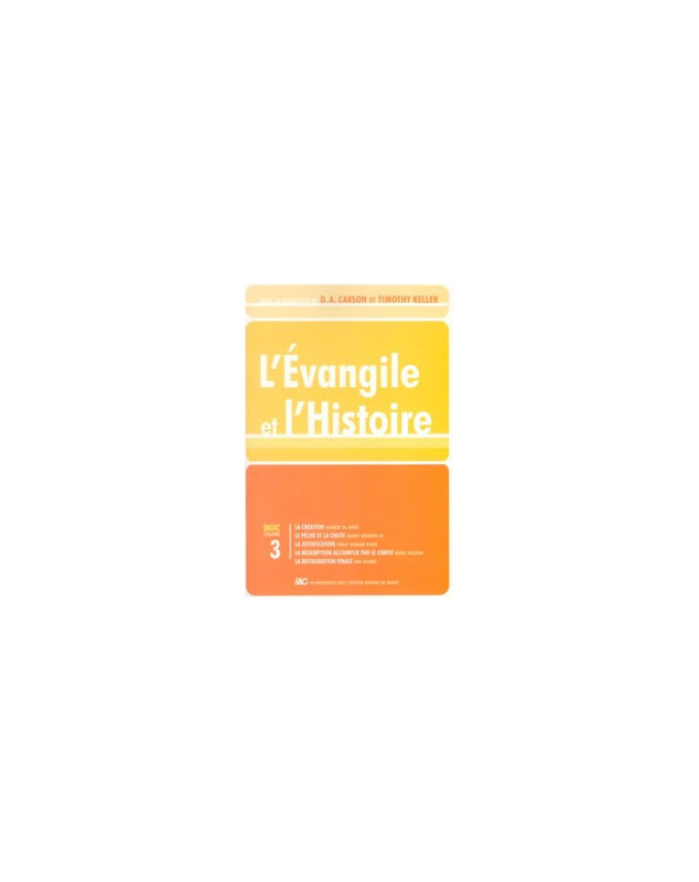 L'Evangile et l'Histoire volume 3 - Librairie chrétienne en ligne 7ici