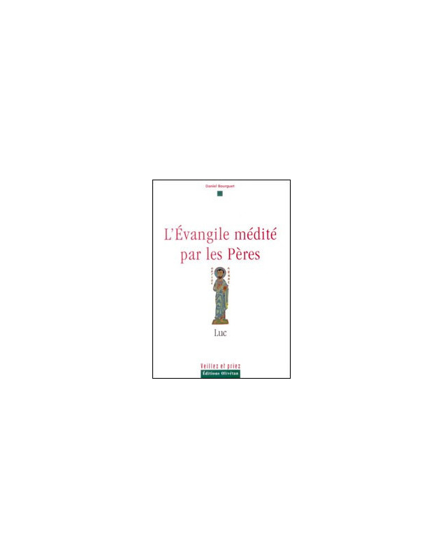 L'Evangile médité par les Pères : Luc Vol 3 - Librairie chrétienne en ligne 7ici