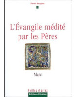 L'Evangile médité par les Pères : Marc Vol 2 - Librairie chrétienne en ligne 7ici