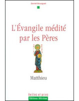 L'Evangile médité par les Pères : Matthieu Vol 1 - Librairie chrétienne en ligne 7ici