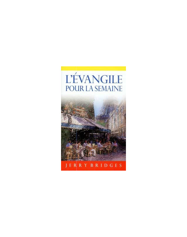 L'Evangile pour la semaine - Librairie chrétienne en ligne 7ici