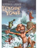 L'Exode selon Yona Tome 3 Effervescence Le voyage des pères 2ème période - Librairie chrétienne en ligne 7ici