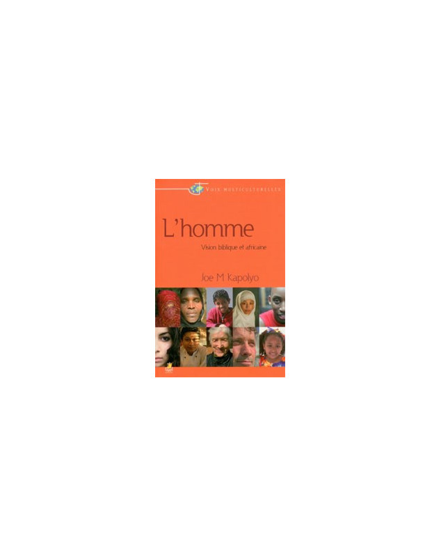 L'homme, vision biblique et africaine - Librairie chrétienne en ligne 7ici L'homme, vision biblique et africaine - Librairie chrétienne en ligne 7ici