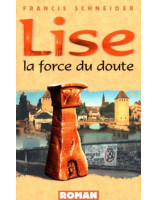 Lise - la force du doute - Librairie chrétienne en ligne 7ici