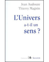 L'Univers a-t-il un sens ? - Librairie chrétienne en ligne 7ici