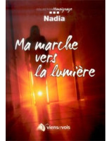 Ma marche vers la lumière - Librairie chrétienne en ligne 7ici