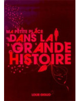 Ma petite place dans la grande histoire - Librairie chrétienne en ligne 7ici