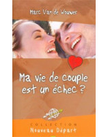 Ma vie de couple est un échec? - Librairie chrétienne en ligne 7ici
