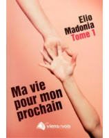 Ma vie pour mon prochain - tome 1 - Librairie chrétienne en ligne 7ici