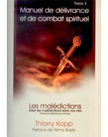 Manuel de délivrance et de combat spirituel Tome 3 - Librairie chrétienne en ligne 7ici