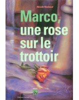 Marco une rose sur le trottoir - Librairie chrétienne en ligne 7ici