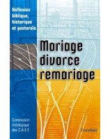 Mariage, divorce remariage. Réflexion biblique, historique et pastorale - Librairie chrétienne en ligne 7ici