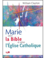 Marie selon la Bible et selon l'Eglise catholique - Librairie chrétienne en ligne 7ici