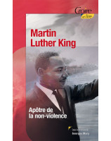 Martin Luther King Apôtre de la non-violence - Librairie chrétienne en ligne 7ici