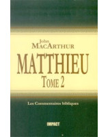 Matthieu 8-15 Tome 2 - commentaire MacArthur - Librairie chrétienne en ligne 7ici