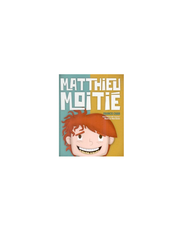 Matthieu Moitié - le message de Crazy Love pour les enfants - Librairie chrétienne en ligne 7ici