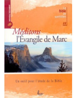 Méditons l'Evangile de Marc - Librairie chrétienne en ligne 7ici