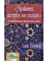 Mesdames, acceptez nos excuses - Librairie chrétienne en ligne 7ici