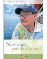 Naviguer par la grâce - Librairie chrétienne en ligne 7ici