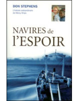 Navires de l'espoir : l'histoire extraordinaire de Mercy Ships - Librairie chrétienne en ligne 7ici