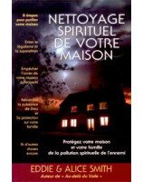 Nettoyage spirituel de votre maison - Librairie chrétienne en ligne 7ici