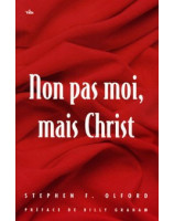 Non pas moi, mais Christ - Librairie chrétienne en ligne 7ici