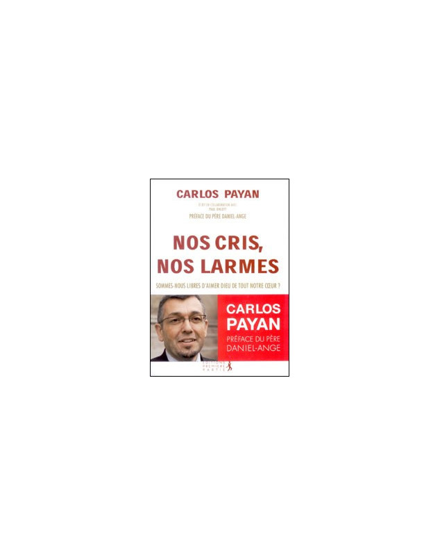 Nos cris nos larmes - Librairie chrétienne en ligne 7ici