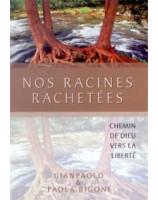 Nos racines rachetées - Librairie chrétienne en ligne 7ici