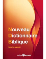 Nouveau dictionnaire biblique révisé et augmenté - Librairie chrétienne en ligne 7ici