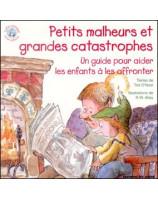 Petits malheurs et grandes catastrophes - un guide pour aider les enfants à les affronter - Librairie chrétienne en ligne 7ici