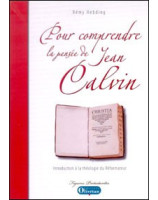 Pour comprendre la pensée de Jean Calvin - Librairie chrétienne en ligne 7ici