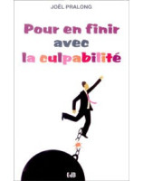 Pour en finir avec la culpabilité - Librairie chrétienne en ligne 7ici