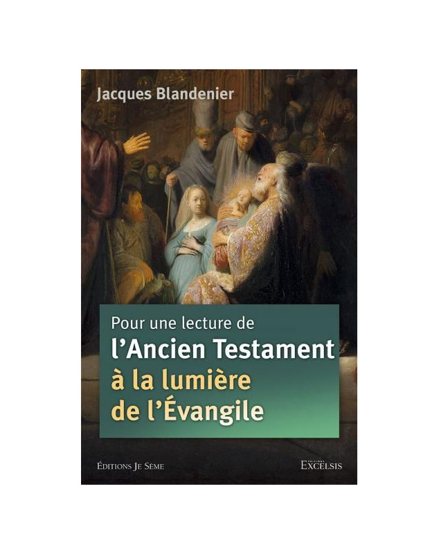 Pour une lecture de l'Ancien Testament à la lumière de l'Evangile